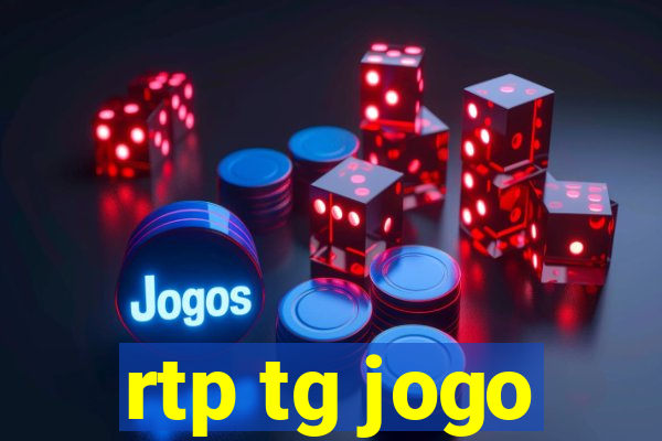 rtp tg jogo